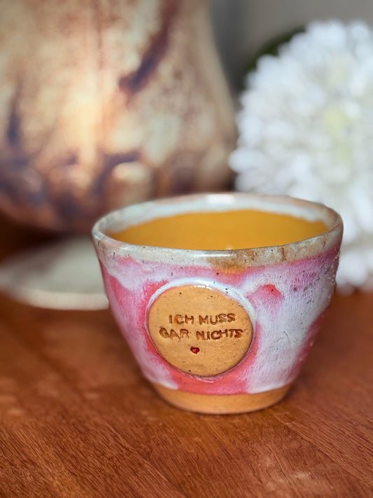 Becher Keramik "Ich muss gar nichts"